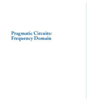 خرید و دانلود نسخه کامل کتاب Pragmatic Circuits: Frequency Domain