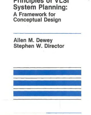 خرید و دانلود نسخه کامل کتاب Principles of VLSI System Planning:: A Framework for Conceptual Design