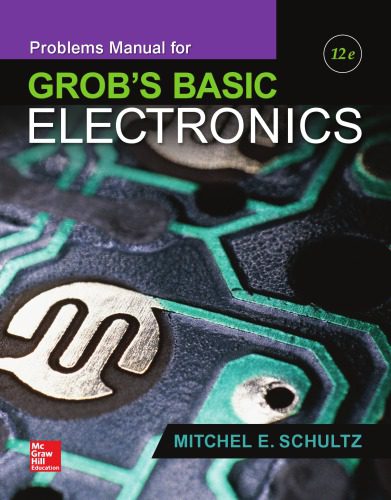 خرید و دانلود نسخه کامل کتاب Problems Manual for Use with Grob’s Basic Electronics_69095210000c6.jpeg خرید و دانلود نسخه کامل کتاب Problems Manual for Use with Grob’s Basic Electronics