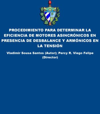 خرید و دانلود نسخه کامل کتاب Procedimiento para Determinar la Eficiencia de Motores Asincrónicos en Presencia de Desbalance y Armónicos en la Tensión