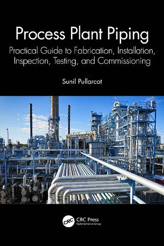 خرید و دانلود نسخه کامل کتاب Process Plant Piping: Practical Guide to Fabrication, Installation, Inspection, Testing, and Commissioning_6920b0620ade8.jpeg خرید و دانلود نسخه کامل کتاب Process Plant Piping: Practical Guide to Fabrication, Installation, Inspection, Testing, and Commissioning