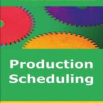 خرید و دانلود نسخه کامل کتاب Production Scheduling (Control Systems, Robotics and Manufacturing)