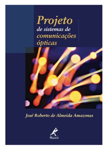 خرید و دانلود نسخه کامل کتاب Projeto de sistemas de comunicaçoes opticas_690651a95eeb1.jpeg خرید و دانلود نسخه کامل کتاب Projeto de sistemas de comunicaçoes opticas