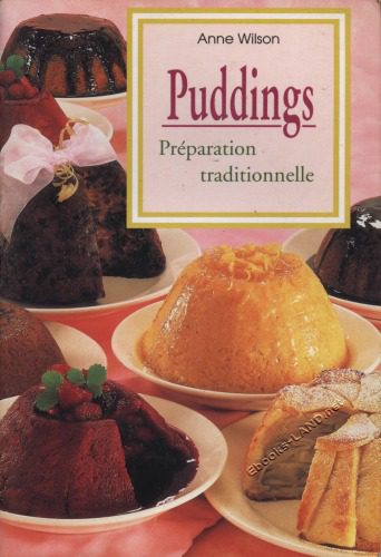 خرید و دانلود نسخه کامل کتاب Puddings : Préparation tradionnelle_6907d209c810b.jpeg خرید و دانلود نسخه کامل کتاب Puddings : Préparation tradionnelle