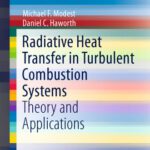 خرید و دانلود نسخه کامل کتاب Radiative Heat Transfer in Turbulent Combustion Systems: Theory and Applications