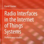خرید و دانلود نسخه کامل کتاب Radio Interfaces in the Internet of Things Systems: Performance studies