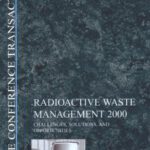 خرید و دانلود نسخه کامل کتاب Radioactive Waste Management 2000: Challenges, Solutions and Opportunities (Imeche Event Publications)