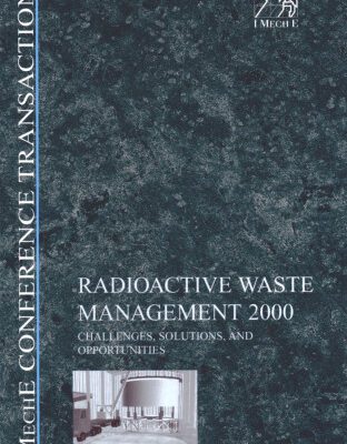 خرید و دانلود نسخه کامل کتاب Radioactive Waste Management 2000: Challenges, Solutions and Opportunities (Imeche Event Publications)