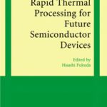 خرید و دانلود نسخه کامل کتاب Rapid Thermal Processing for Future Semiconductor Devices