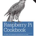 خرید و دانلود نسخه کامل کتاب Raspberry Pi Cookbook: Software and Hardware Problems and Solutions