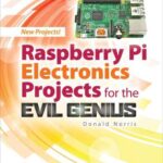 خرید و دانلود نسخه کامل کتاب Raspberry Pi Electronics Projects for the Evil Genius™