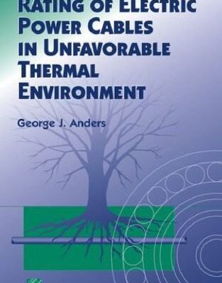 خرید و دانلود نسخه کامل کتاب Rating of Electric Power Cables in Unfavorable Thermal Environment