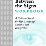 خرید و دانلود نسخه کامل کتاب Reading Between the Signs Workbook: A Cultural Guide for Sign Language Interpreters
