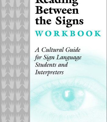 خرید و دانلود نسخه کامل کتاب Reading Between the Signs Workbook: A Cultural Guide for Sign Language Interpreters