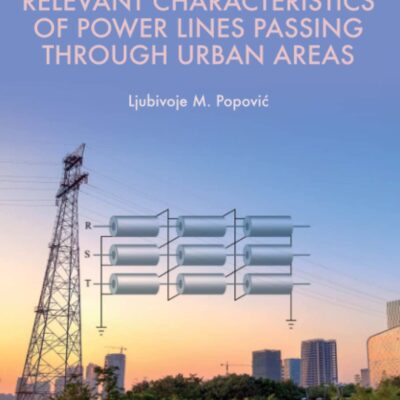 خرید و دانلود نسخه کامل کتاب Relevant Characteristics of Power Lines Passing through Urban Areas