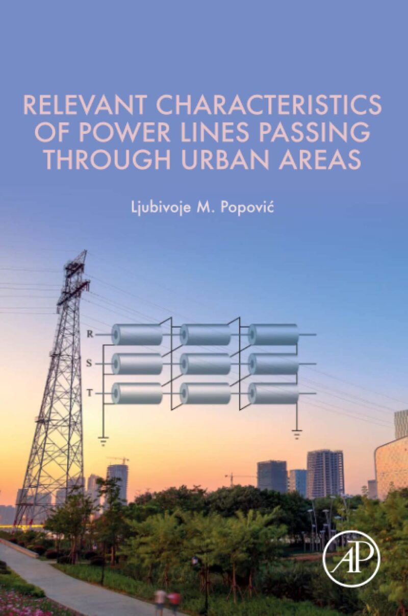 خرید و دانلود نسخه کامل کتاب Relevant Characteristics of Power Lines Passing through Urban Areas