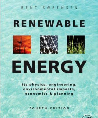 خرید و دانلود نسخه کامل کتاب Renewable Energy, Fourth Edition: Physics, Engineering, Environmental Impacts, Economics & Planning