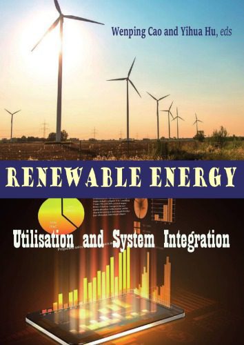 خرید و دانلود نسخه کامل کتاب Renewable Energy: Utilisation and System Integration_69241bdd0fc04.jpeg خرید و دانلود نسخه کامل کتاب Renewable Energy: Utilisation and System Integration