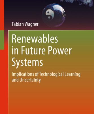 خرید و دانلود نسخه کامل کتاب Renewables in Future Power Systems: Implications of Technological Learning and Uncertainty