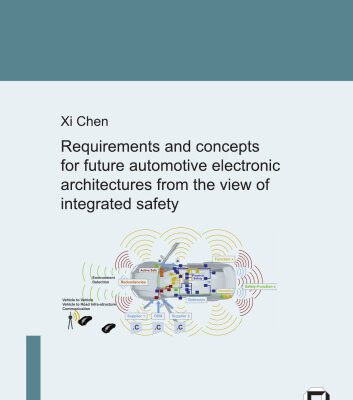 خرید و دانلود نسخه کامل کتاب Requirements and concepts for future automotive electronic architectures from the view of integrated safety