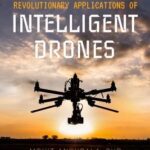 خرید و دانلود نسخه کامل کتاب Revolutionary Applications of Intelligent Drones
