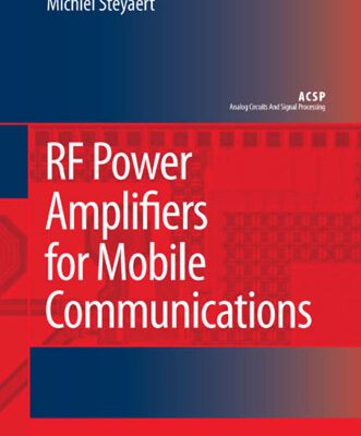 خرید و دانلود نسخه کامل کتاب RF Power Amplifiers for Mobile Communications (Analog Circuits and Signal Processing)