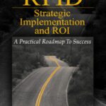 خرید و دانلود نسخه کامل کتاب RFID Strategic Implementation and ROI: A Practical Roadmap to Success