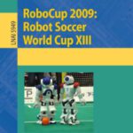 خرید و دانلود نسخه کامل کتاب RoboCup 2009 Robot Soccer World Cup XIII
