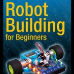 خرید و دانلود نسخه کامل کتاب Robot Building for Beginners, 3rd Edition