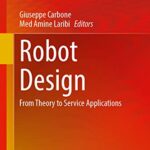 خرید و دانلود نسخه کامل کتاب Robot Design: From Theory to Service Applications