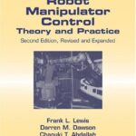 خرید و دانلود نسخه کامل کتاب Robot Manipulator Control: Theory and Practice