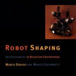 خرید و دانلود نسخه کامل کتاب Robot Shaping: An Experiment in Behavior Engineering