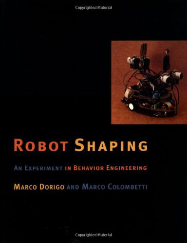 خرید و دانلود نسخه کامل کتاب Robot Shaping: An Experiment in Behavior Engineering_6908779ced680.jpeg خرید و دانلود نسخه کامل کتاب Robot Shaping: An Experiment in Behavior Engineering