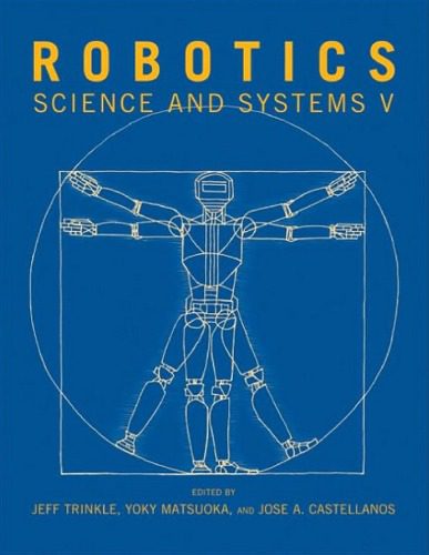 خرید و دانلود نسخه کامل کتاب Robotics: Science and Systems V_69087882b1e6a.jpeg خرید و دانلود نسخه کامل کتاب Robotics: Science and Systems V