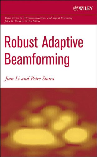 خرید و دانلود نسخه کامل کتاب Robust Adaptive Beamforming (Wiley Series in Telecommunications and Signal Processing)_6906f23650fce.jpeg خرید و دانلود نسخه کامل کتاب Robust Adaptive Beamforming (Wiley Series in Telecommunications and Signal Processing)