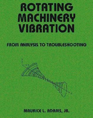 خرید و دانلود نسخه کامل کتاب Rotating Machinery Vibration: From Analysis to Troubleshooting