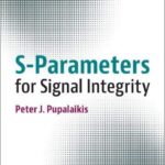 خرید و دانلود نسخه کامل کتاب S-Parameters for Signal Integrity