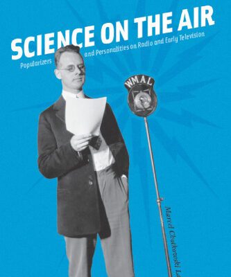 خرید و دانلود نسخه کامل کتاب Science on the Air: Popularizers and Personalities on Radio and Early Television