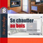 خرید و دانلود نسخه کامل کتاب Se chauffer au bois : poêles, inserts, chaudières, systèmes à granulés, bois-solaire, cogénération