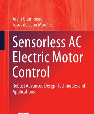 خرید و دانلود نسخه کامل کتاب Sensorless AC Electric Motor Control: Robust Advanced Design Techniques and Applications