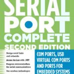 خرید و دانلود نسخه کامل کتاب Serial Port Complete: COM Ports, USB Virtual COM Ports, and Ports for Embedded Systems (Complete Guides series)