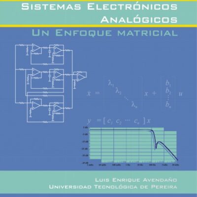 خرید و دانلود نسخه کامل کتاب Sistemas Electrónicos Analógicos: Un Enfoque Matricial