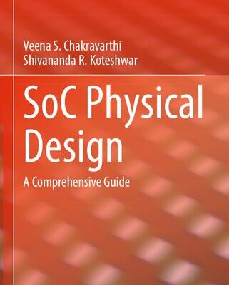 خرید و دانلود نسخه کامل کتاب SoC Physical Design: A Comprehensive Guide