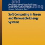 خرید و دانلود نسخه کامل کتاب Soft Computing in Green and Renewable Energy Systems