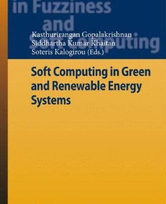 خرید و دانلود نسخه کامل کتاب Soft Computing in Green and Renewable Energy Systems