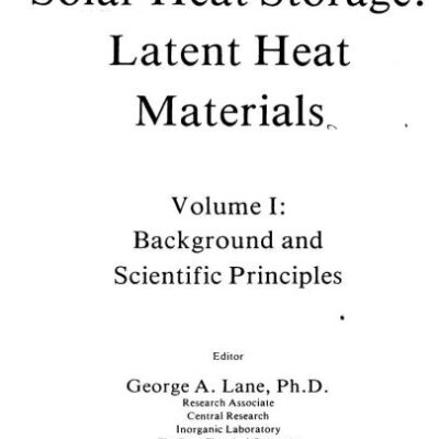 خرید و دانلود نسخه کامل کتاب Solar heat storage: Latent heat materials. Volume 1: Backgrounds and scientific principles (Аккумулирование солнечной энергии: фазопереходные материалы.Том 1: Основы и научные принципы)