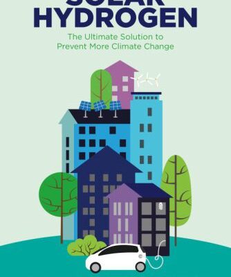 خرید و دانلود نسخه کامل کتاب Solar Hydrogen: The Ultimate Solution to Prevent More Climate Change