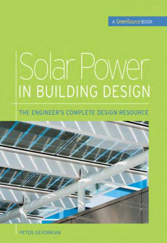 خرید و دانلود نسخه کامل کتاب Solar Power in Building Design: The Engineer’s Complete Project Resource (Солнечная энергия при проектировании зданий: справочник для инженера проекта)_6920d5a107618.jpeg خرید و دانلود نسخه کامل کتاب Solar Power in Building Design: The Engineer’s Complete Project Resource (Солнечная энергия при проектировании зданий: справочник для инженера проекта)