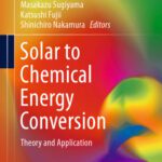 خرید و دانلود نسخه کامل کتاب Solar to Chemical Energy Conversion: Theory and Application