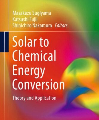خرید و دانلود نسخه کامل کتاب Solar to Chemical Energy Conversion: Theory and Application